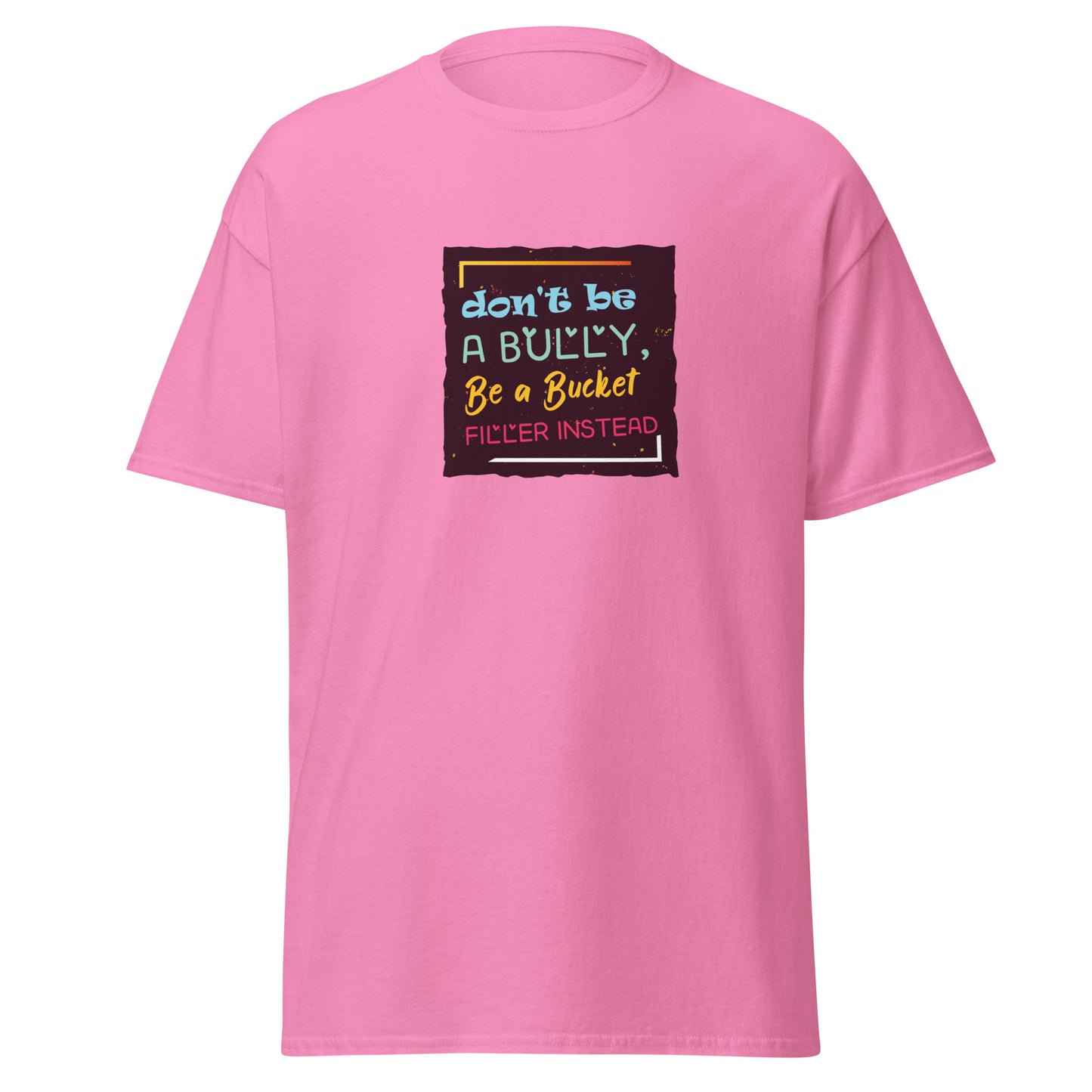 Be A Bucket Filler - Men's classic tee