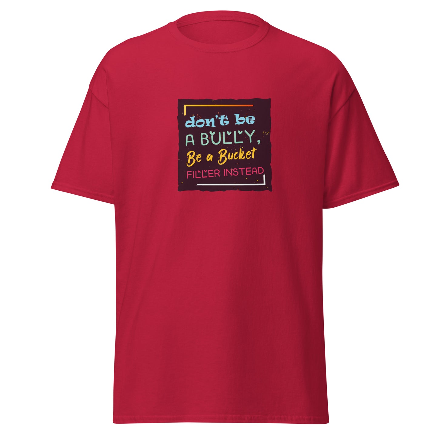 Be A Bucket Filler - Men's classic tee