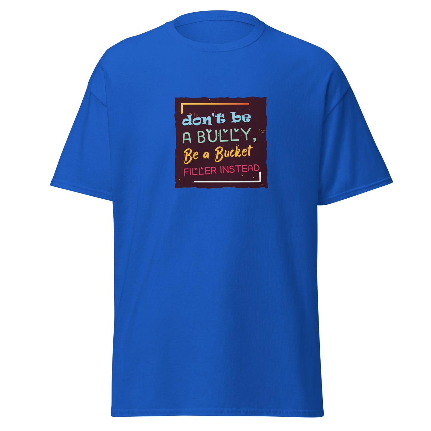 Be A Bucket Filler - Men's classic tee