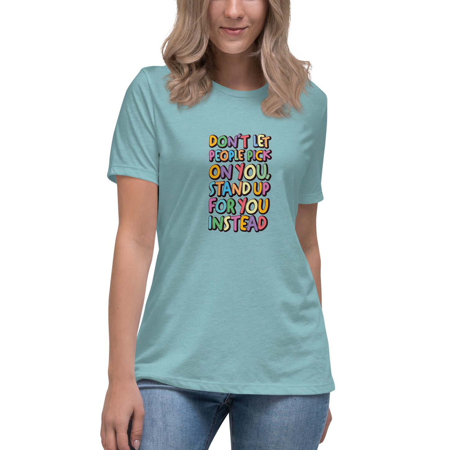 Stand Up For You - Women's Relaxed T-Shirt