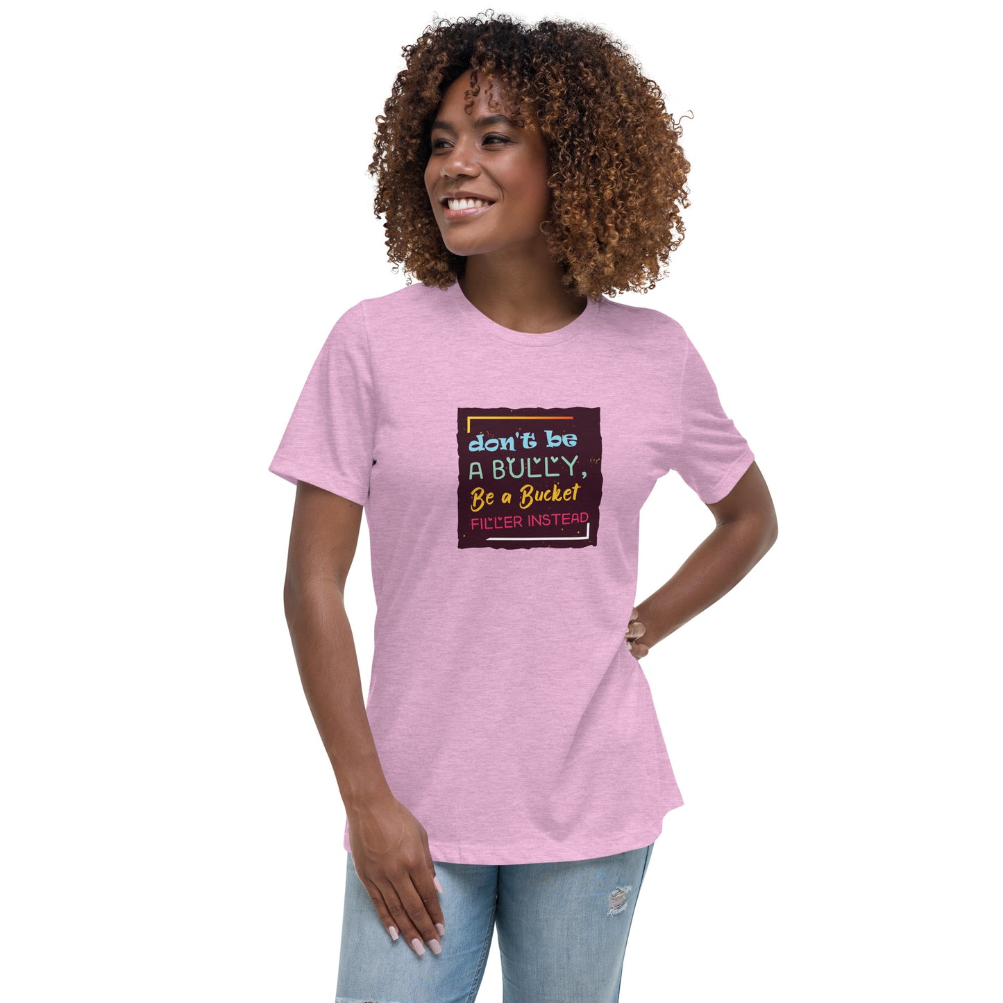 Be A Bucket Filler - Women's Relaxed T-Shirt