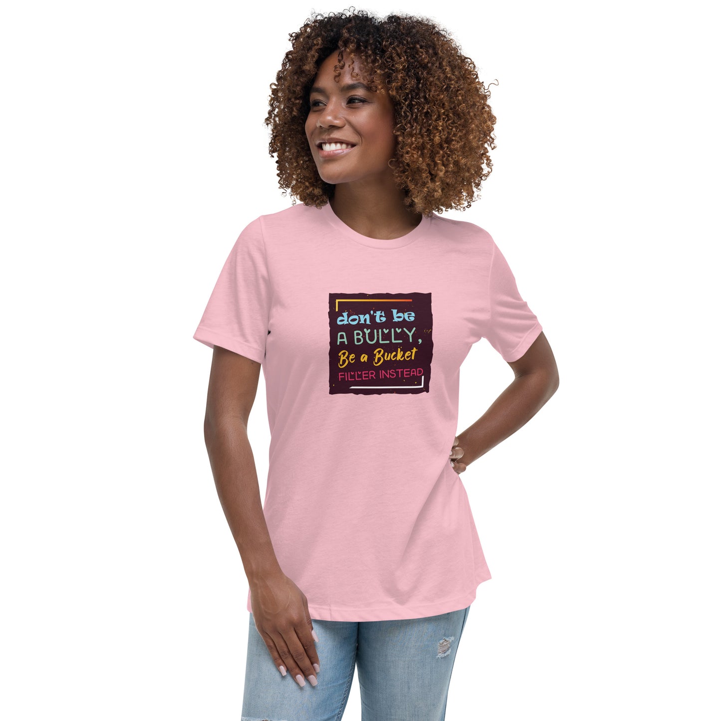 Be A Bucket Filler - Women's Relaxed T-Shirt