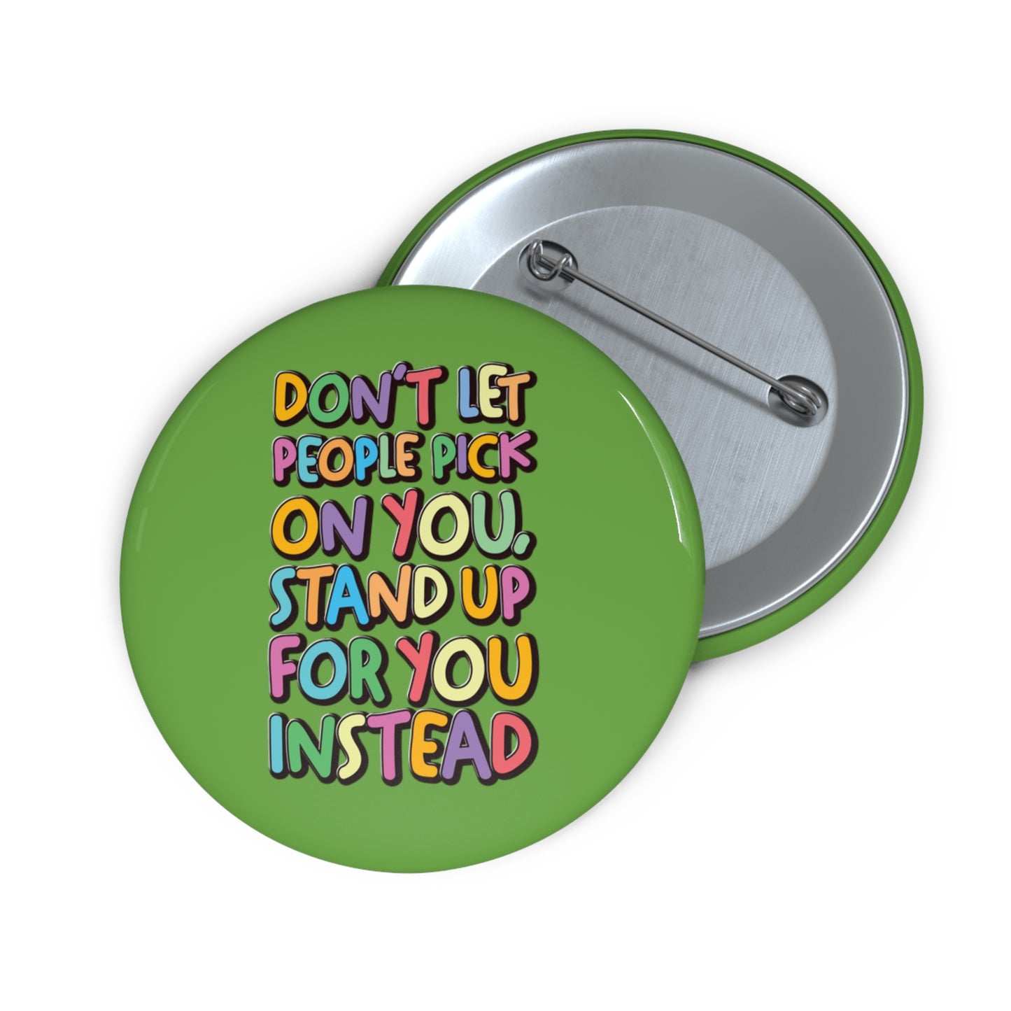 Stand Up For You - Custom Pin Buttons