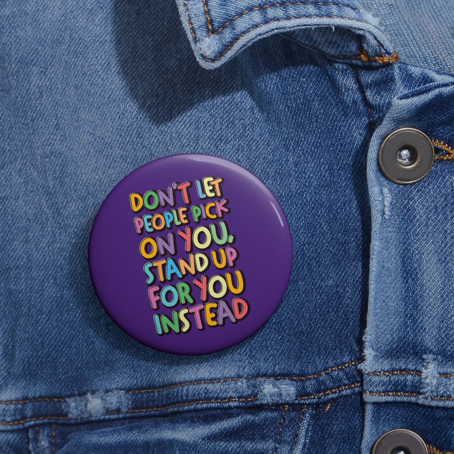 Stand Up For You - Custom Pin Buttons