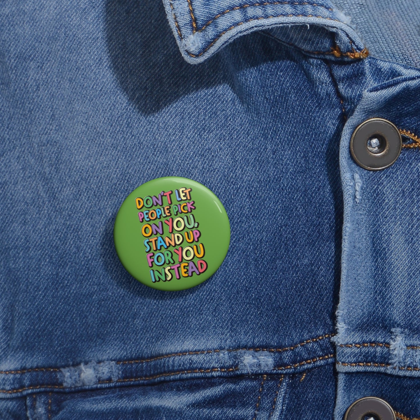 Stand Up For You - Custom Pin Buttons