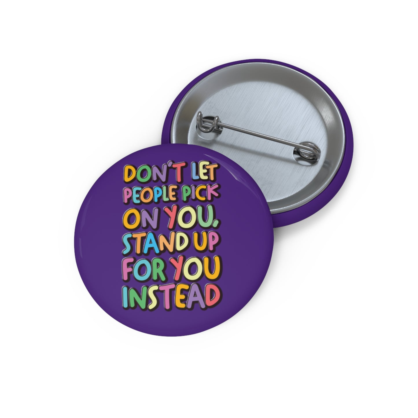 Stand Up For You - Custom Pin Buttons