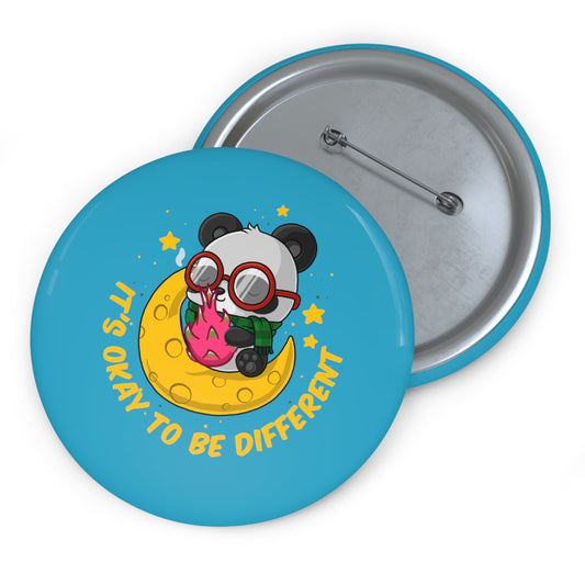 It's Okay To Be Different - Custom Pin Buttons