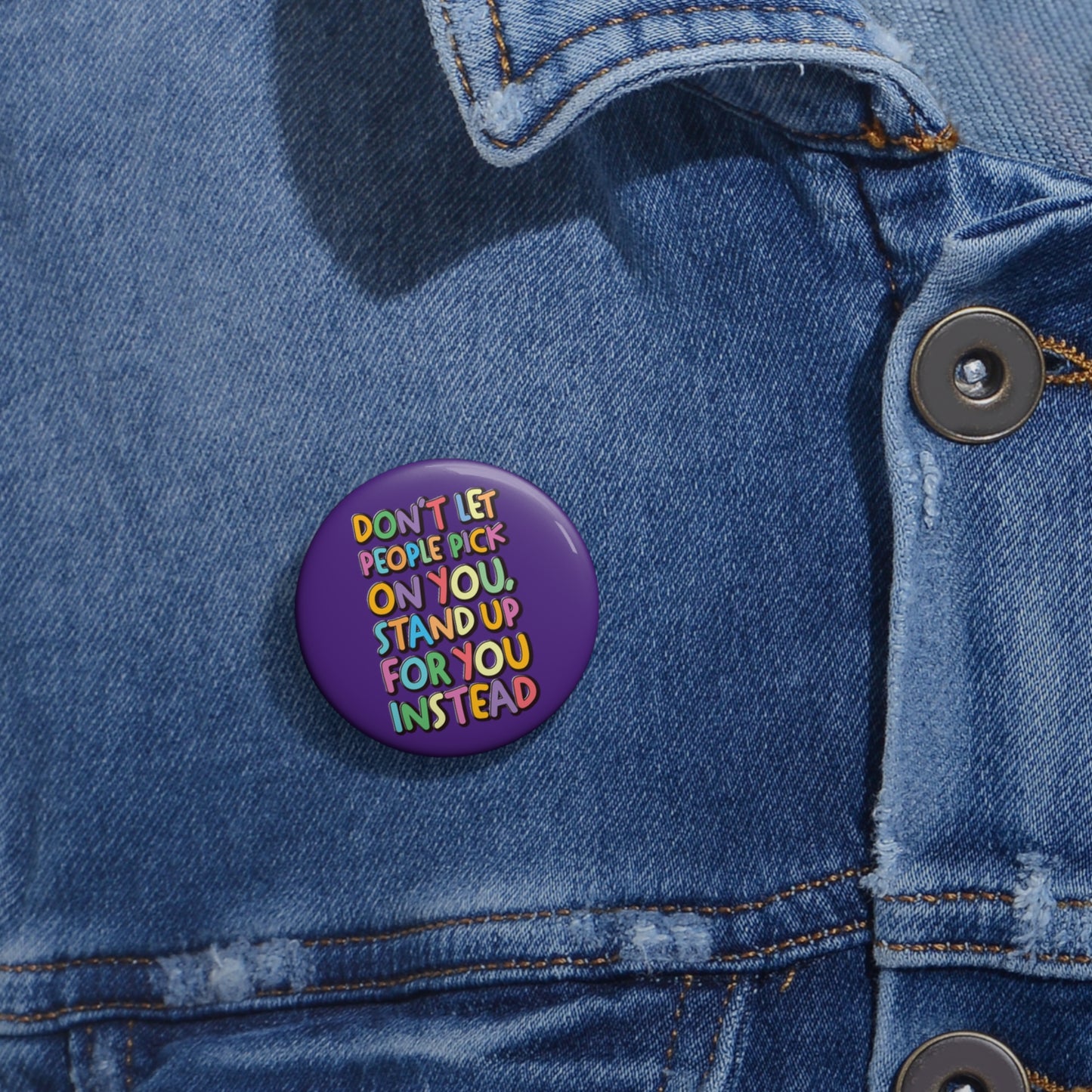 Stand Up For You - Custom Pin Buttons