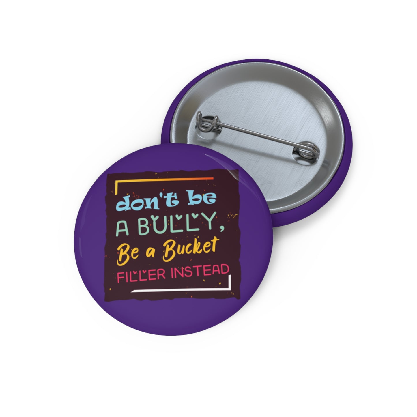 Be A Bucket Filler - Custom Pin Buttons