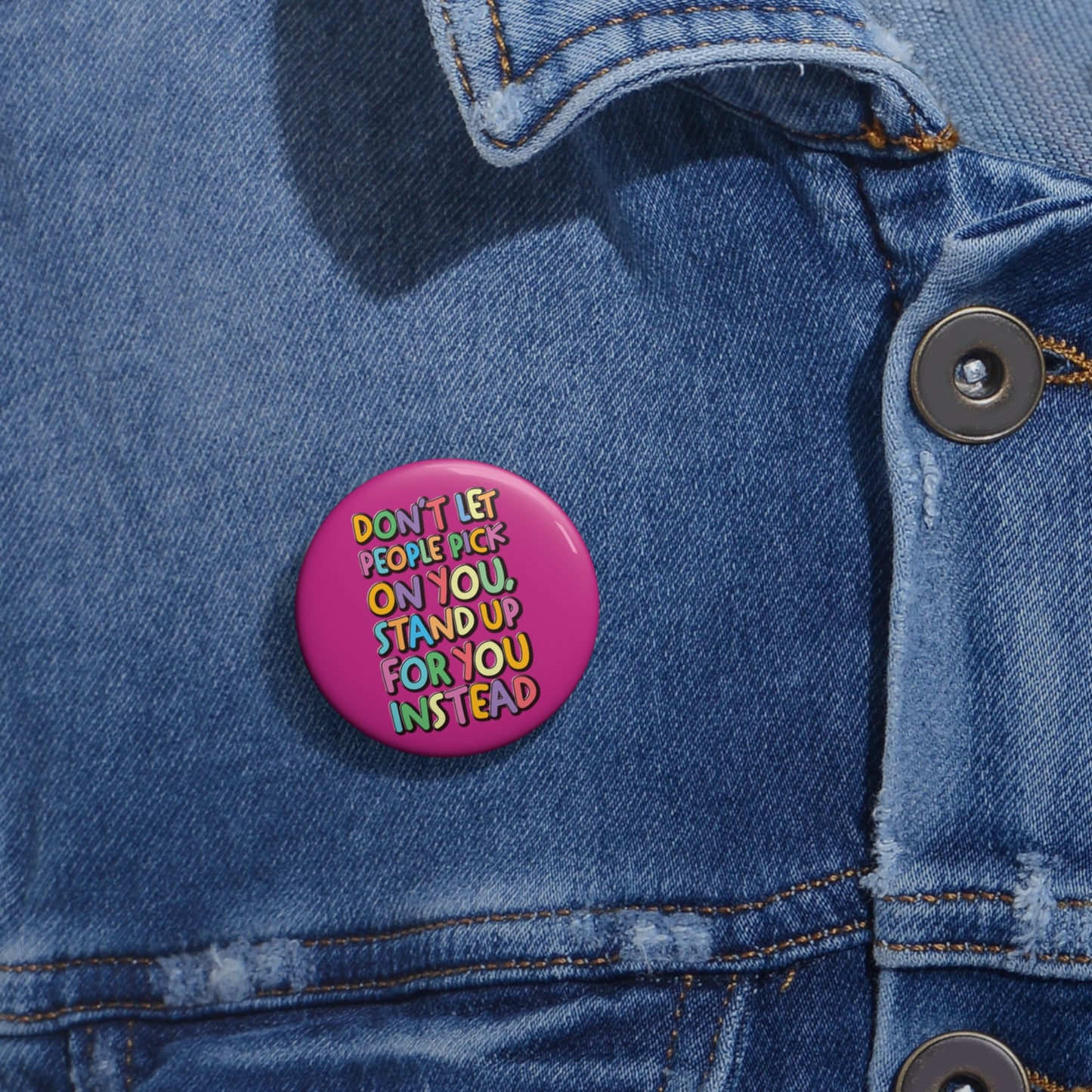 Stand Up For You - Custom Pin Buttons