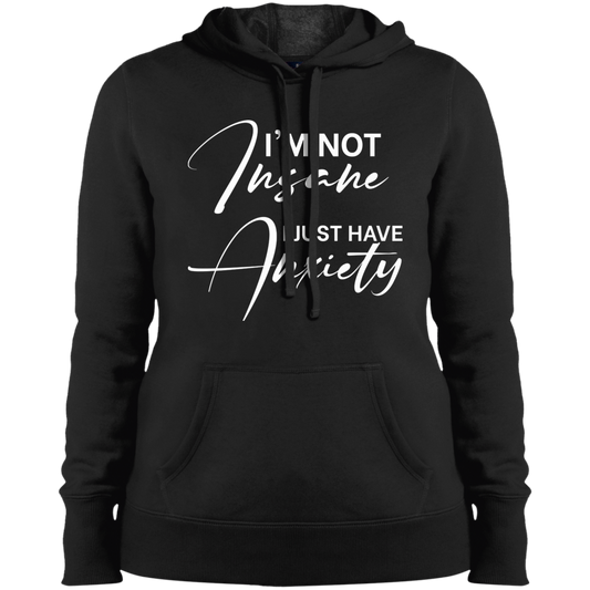 I Just Have Anxiety - Ladies' Pullover Hooded Sweatshirt