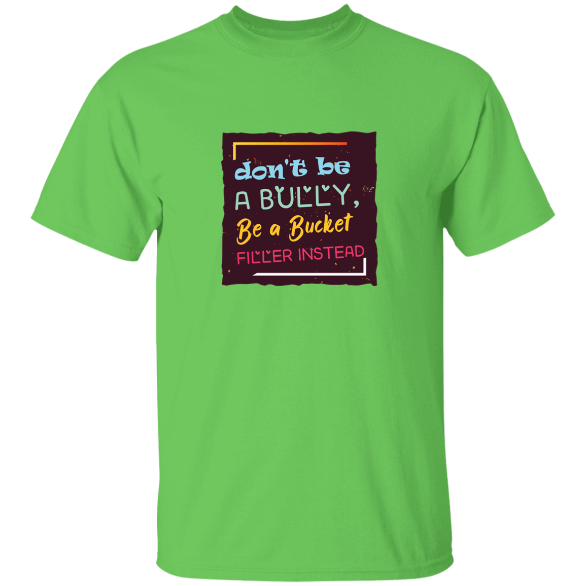 Be A Bucket Filler - G500B Youth 5.3 oz 100% Cotton T-Shirt