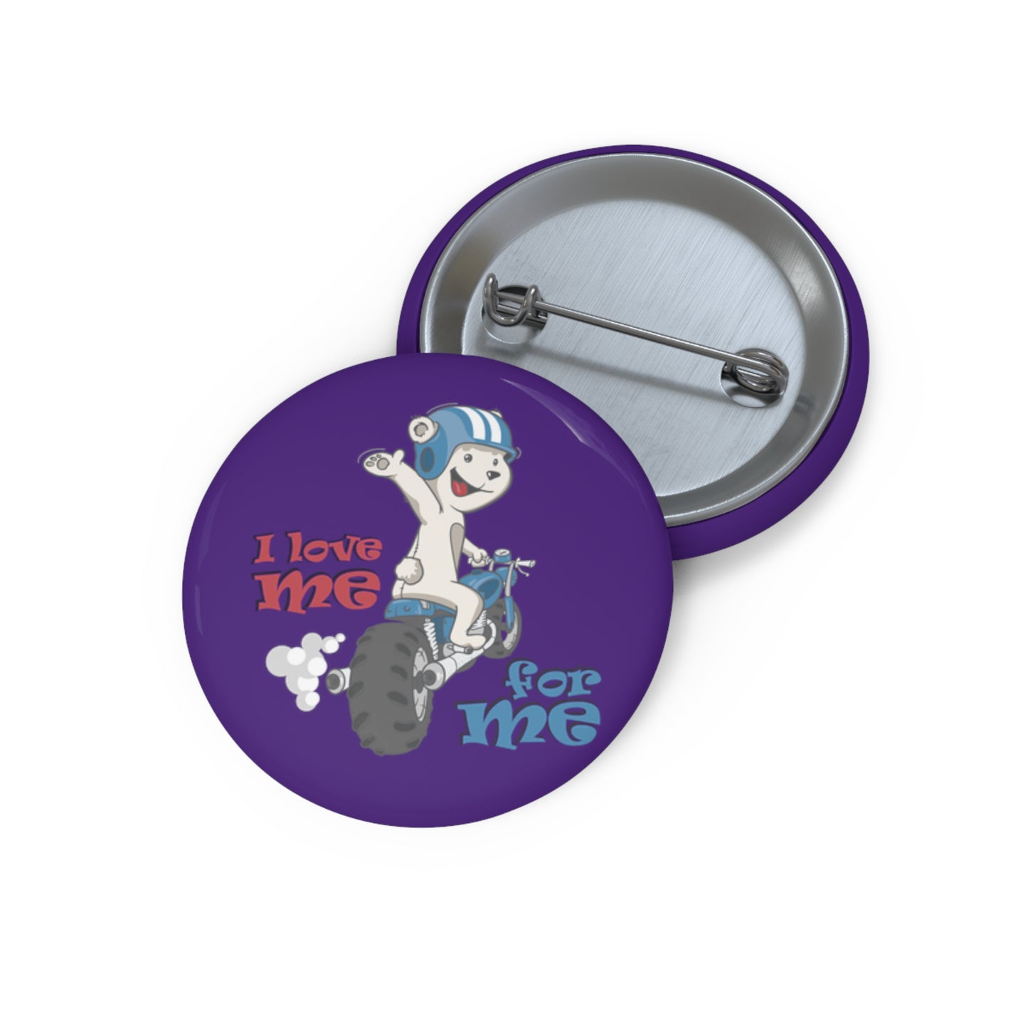 I Love Me For Me - Custom Pin Buttons