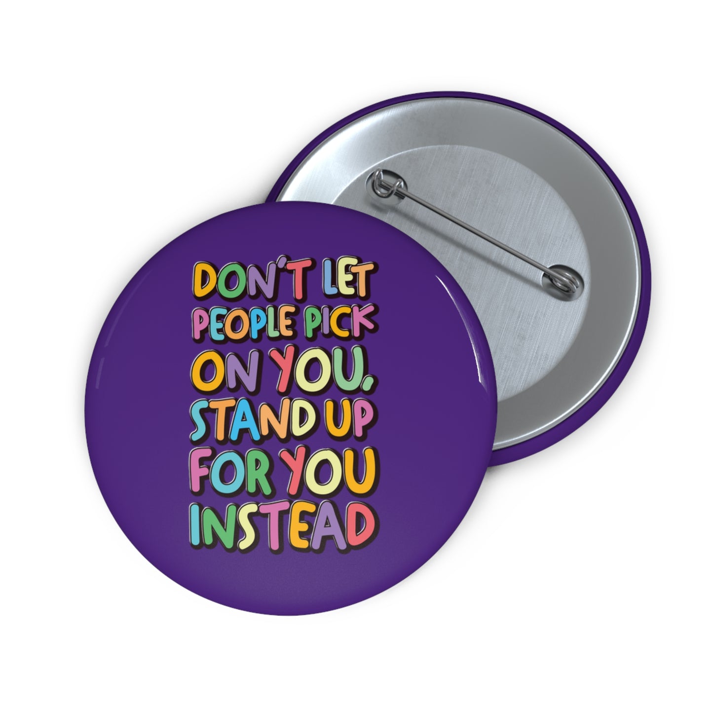 Stand Up For You - Custom Pin Buttons