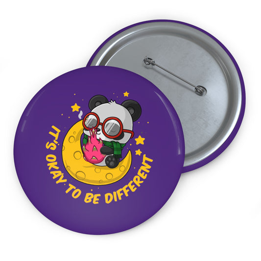 It's Okay To Be Different - Custom Pin Buttons