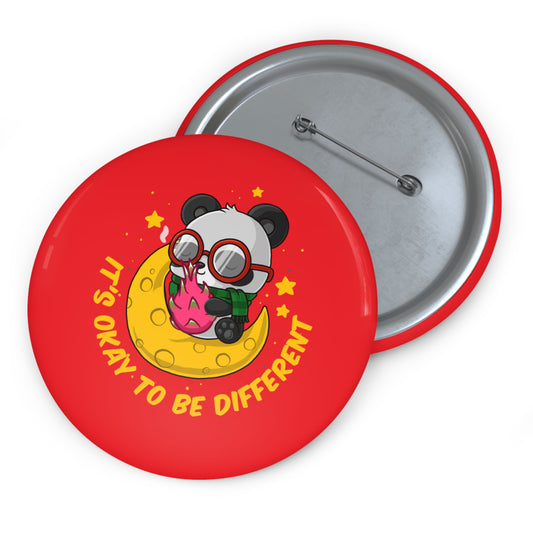 It's Okay To Be Different - Custom Pin Buttons